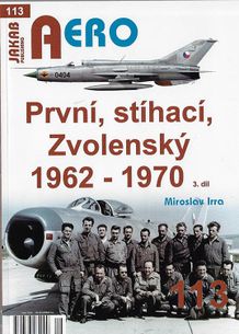 AERO č. 113 PRVNÍ, STÍHACÍ, ZVOLENSKÝ 1962-1970 3. díl